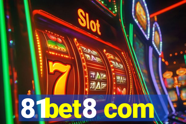 81bet8 com